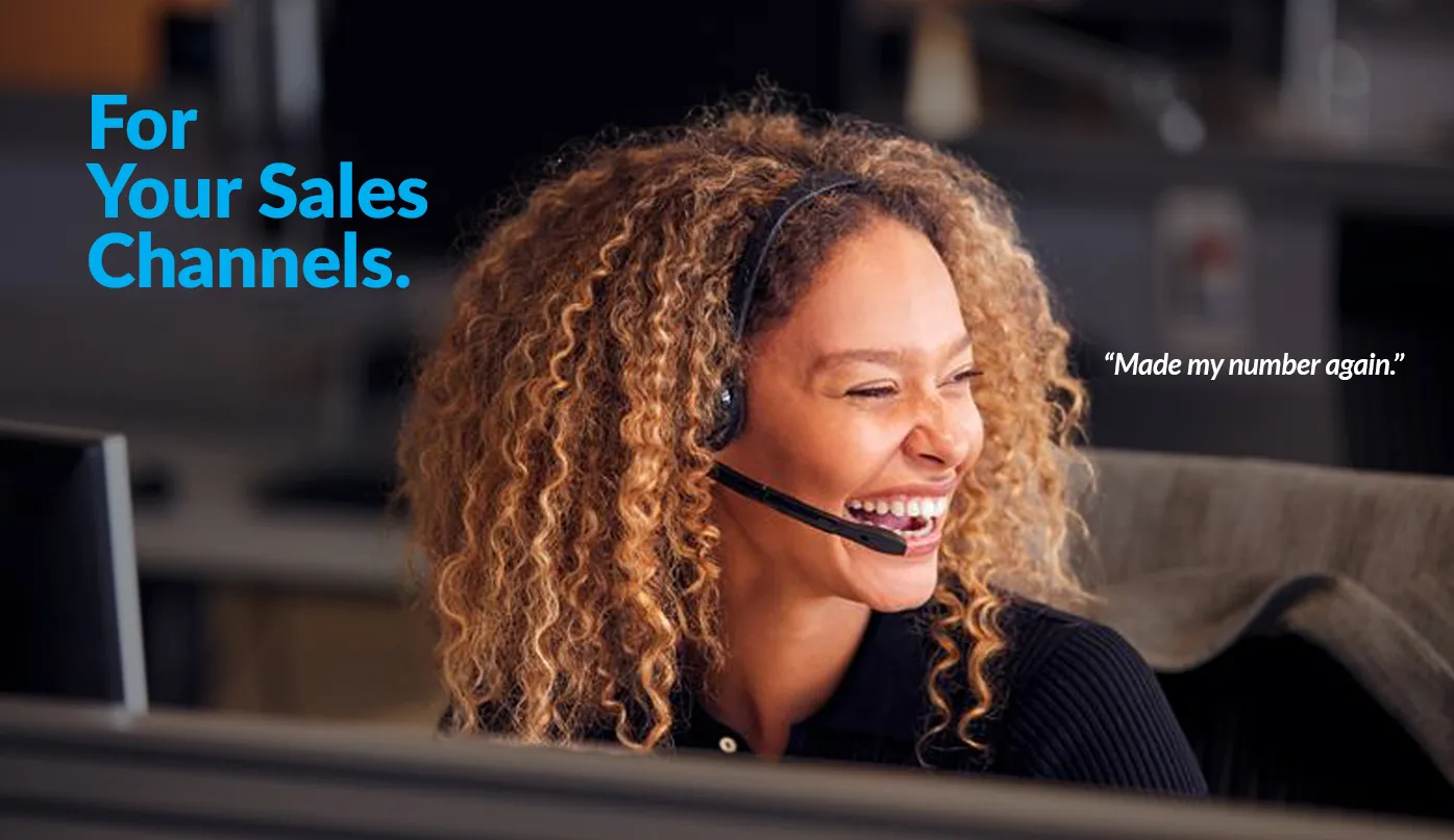 For your sales channels. “Made my number again.”